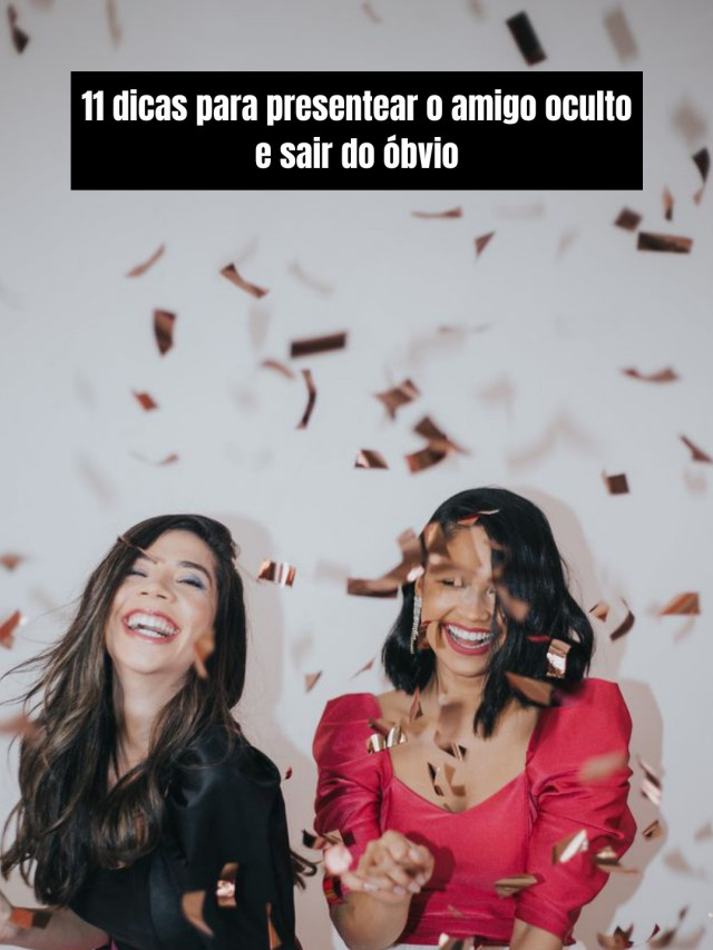 11 dicas para presentear o amigo oculto e sair do óbvio