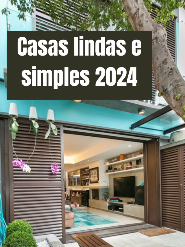 Casas lindas e simples 2024