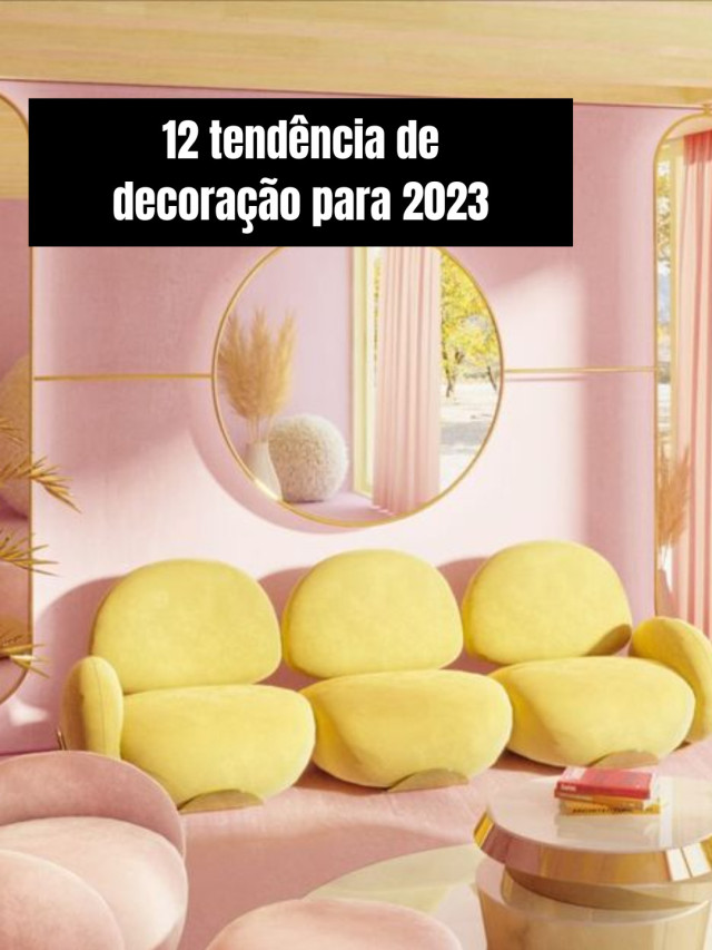 12 tendência de decoração para 2023