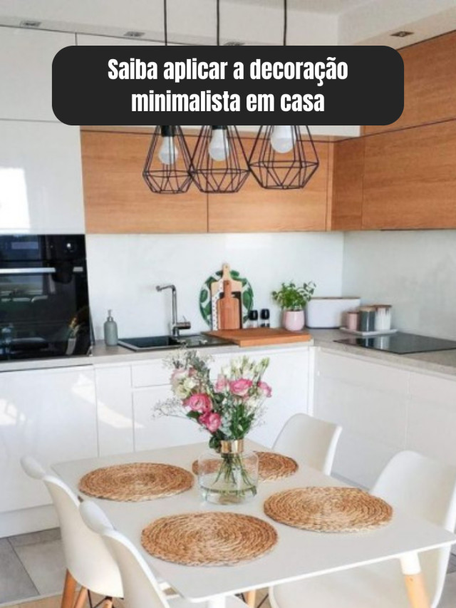 Saiba aplicar a decoração minimalista em casa