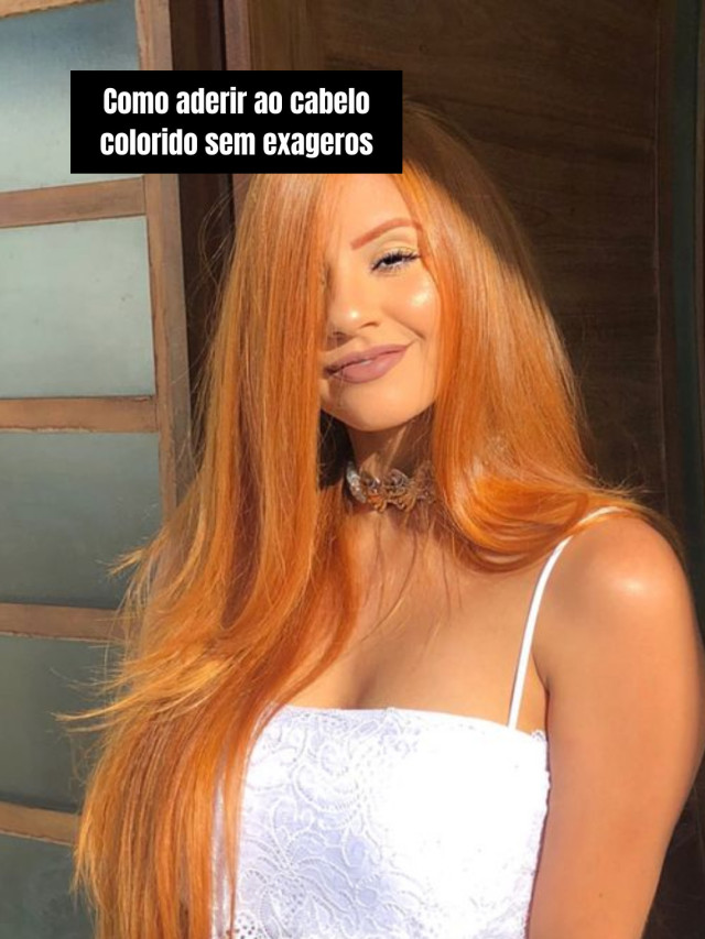 Como aderir ao cabelo colorido sem exageros