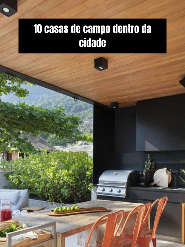 10 casas de campo dentro da cidade