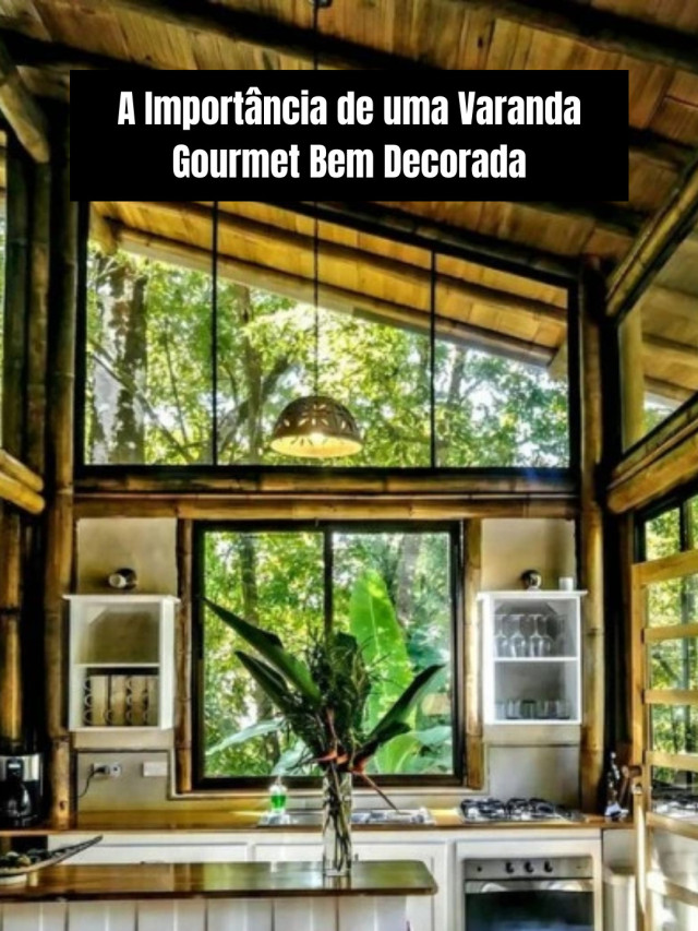 A A Importância de uma Varanda Gourmet Bem Decorada